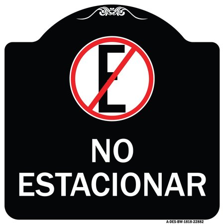 SIGNMISSION Spanish Parking No Estacionar No Parking W/ Graphic Heavy-Gauge Aluminum Sign, 18" H, BW-1818-22882 A-DES-BW-1818-22882